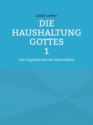 cover image of Die Haushaltung Gottes Band 1
